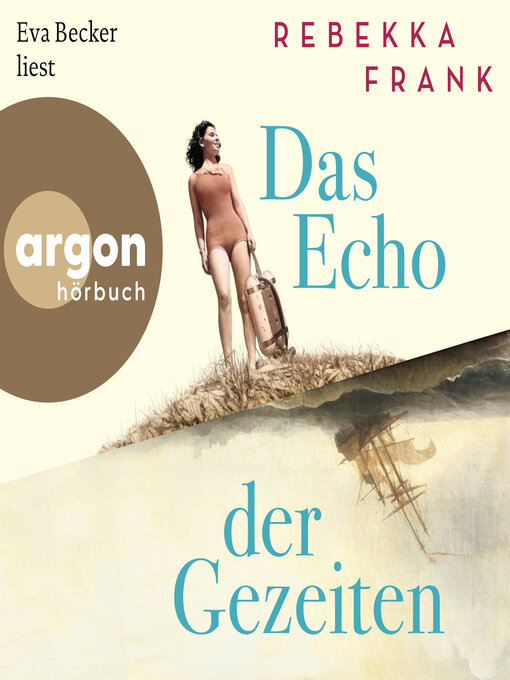 Title details for Das Echo der Gezeiten (Ungekürzte Lesung) by Rebekka Frank - Wait list